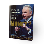 Who Is Holding On To Your Money 